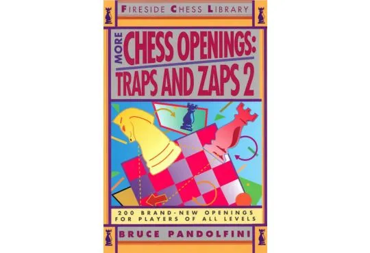 More Chess Openings - Traps and Zaps - VOLUME 2