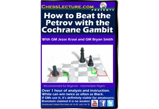 How to Beat the Petrov with the Cochrane Gambit - Chess Lecture - Volume 134