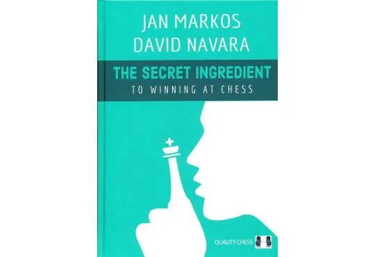 The Secret Ingredient to Winning at Chess - PAPERBACK
