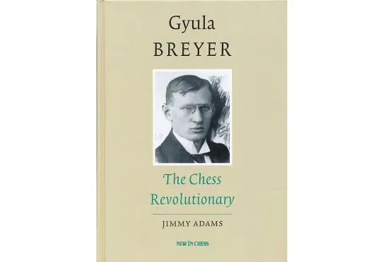 SHOPWORN - Gyula Breyer - The Chess Revolutionary