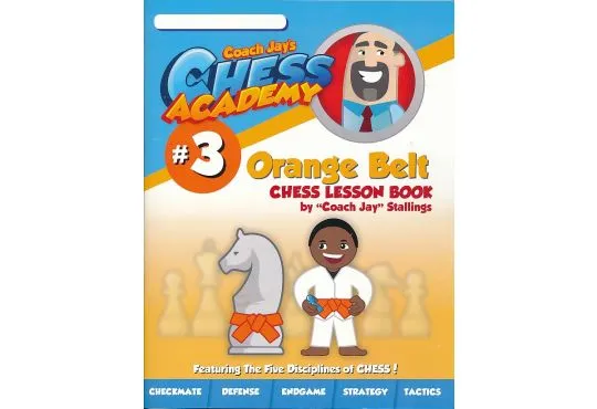 Coach Jay's Chess Academy - #3 Orange Belt Lessons