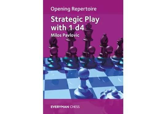 Opening Repertoire: Strategic Play with 1 d4