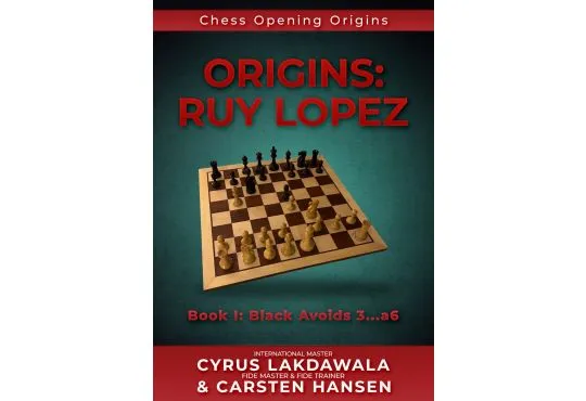 Origins: Ruy Lopez - Book I: Black Avoids 3...a6