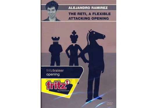 The Reti - A Flexible Attacking Opening - Alejandro Ramirez