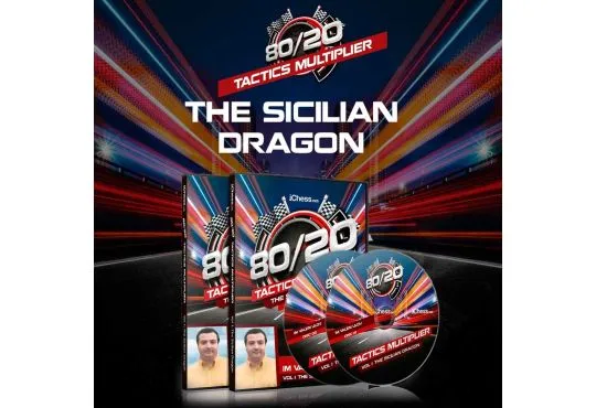 The Sicilian Dragon - IM Valeri Lilov - 80/20 Tactics Multiplier