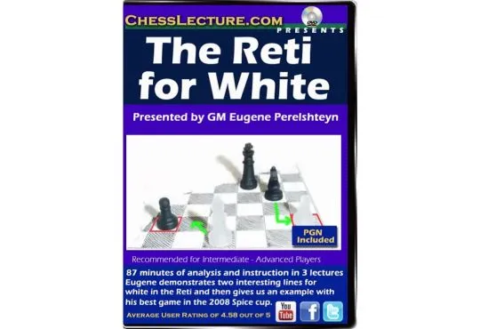 The Reti for White - Chess Lecture - Volume 102