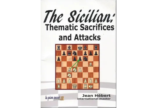 The Sicilian - Thematic Sacrifices and Attacks