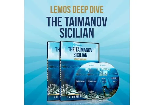 E-DVD - Lemos Deep Dive - #3 - Taimanov Sicilian - GM Damian Lemos - Over 8 Hours of Content!