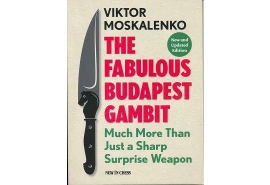 The Fabulous Budapest Gambit - New and Updated Edition