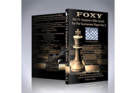 E-DVD FOXY OPENINGS - Volume 173 - Kasparov's Killer Scotch For the Tournament Player - Volume 2
