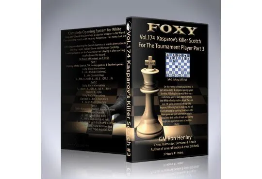 Foxy Openings - Volume 174 - Kasparov's Killer Scotch For the Tournament Player - Volume 3