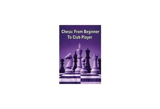 DOWNLOAD - Chess: From Beginner To Club Player