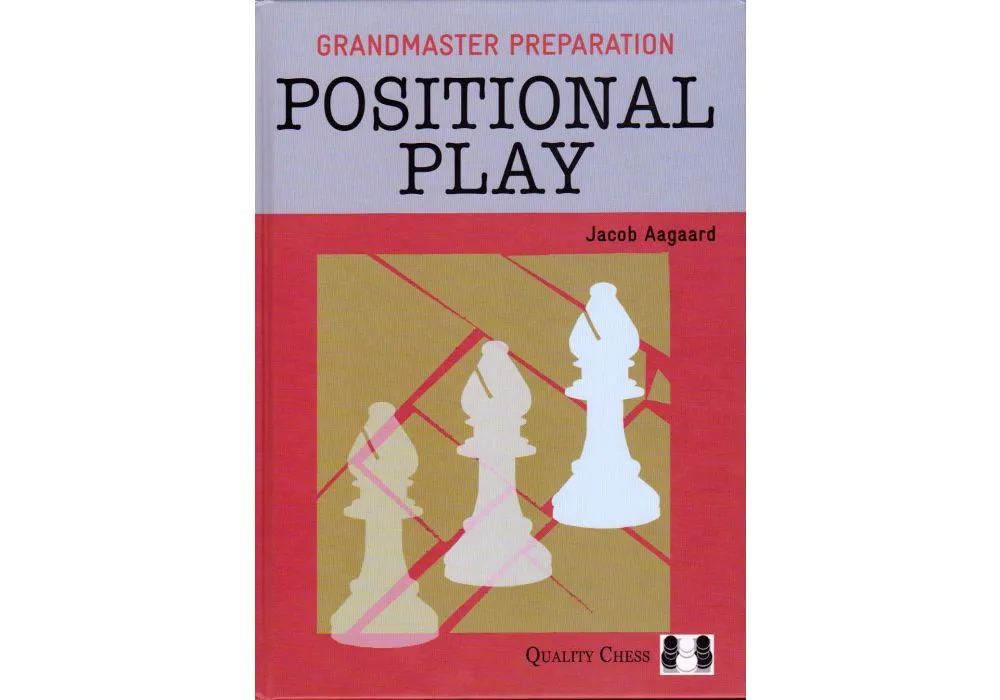 Grandmaster Preparation - Positional Play - PAPERBACK