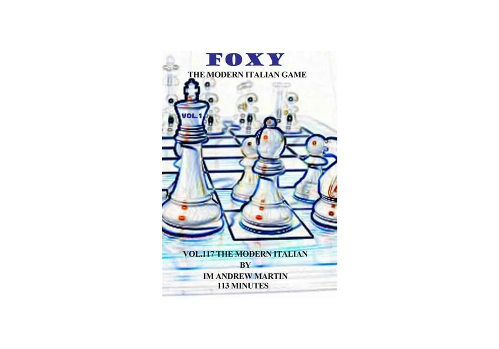 E-DVD FOXY OPENINGS - VOL 117 - The Modern Italian Game