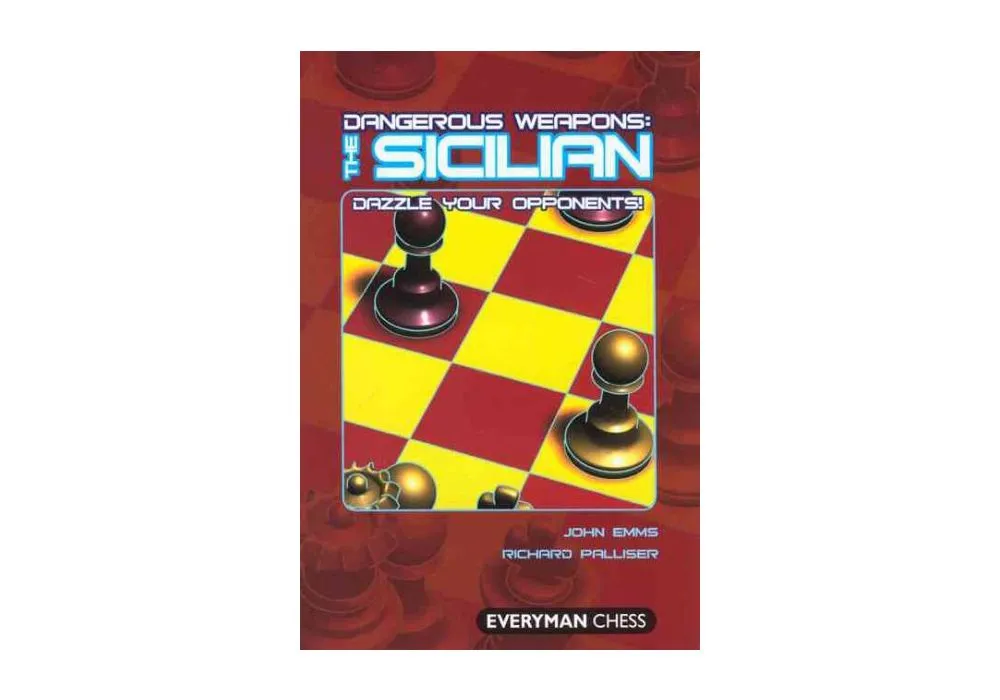 Dangerous Weapons: The Sicilian Defense - Chess Opening E-book