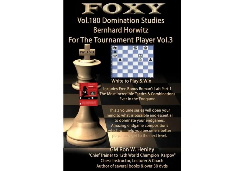 Foxy Openings - Volume 180 - Domination Studies - Bernhard Horwitz for the  Tournament Player - Vol. 3