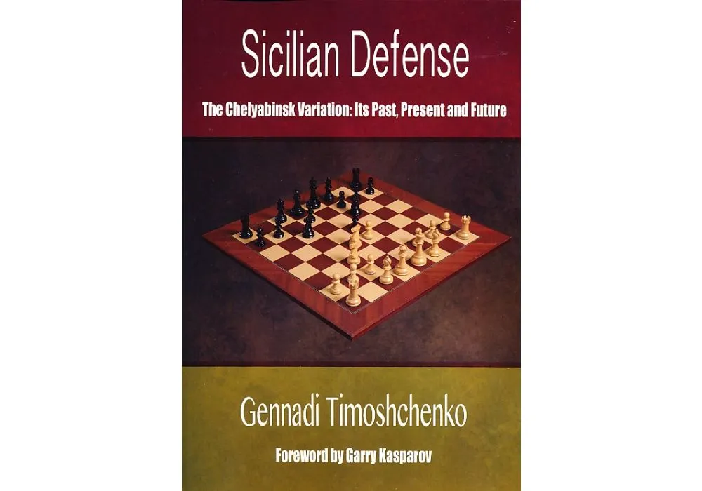 Sicilian Defense: The Chelyabinsk Variation by Gennadi Timoshchenko  Paperback