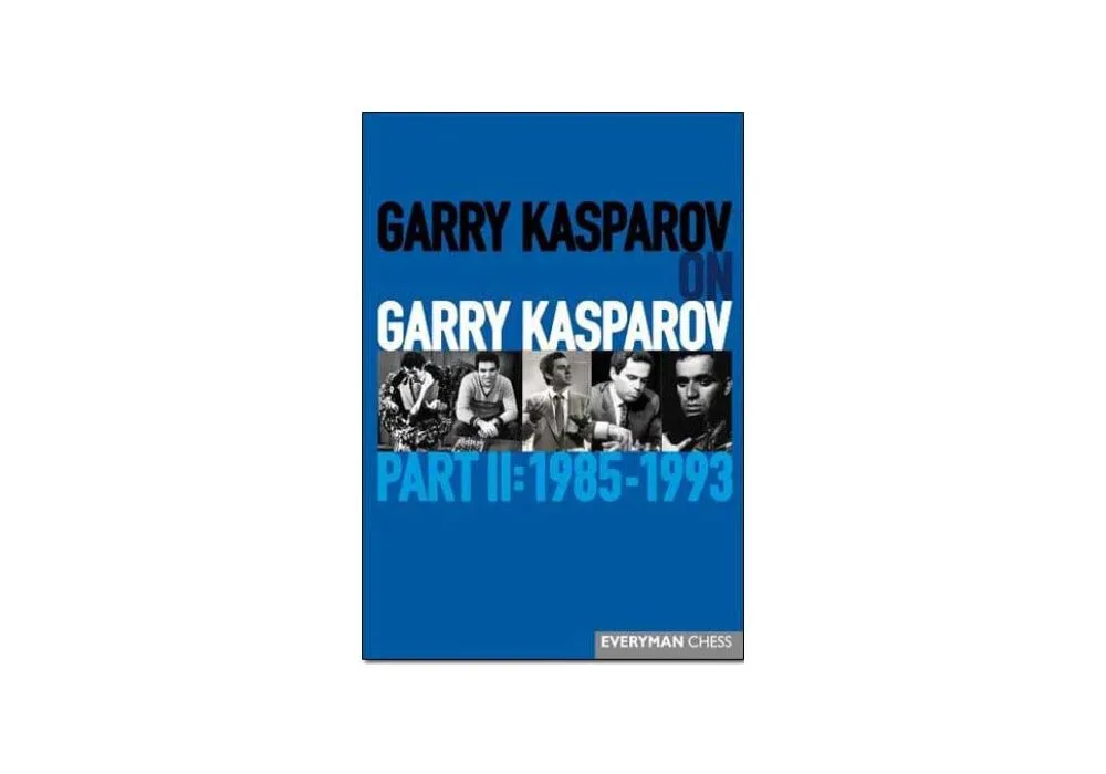 Garry Kasparov on Garry Kasparov, Part 2 eBook by Garry Kasparov - EPUB  Book