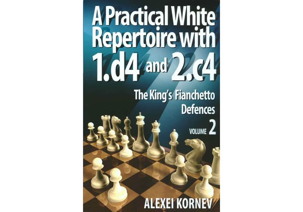 Alexei Kornev A Practical White Rep With 1 d4 and 2 c4 Vol 1