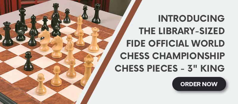 Introducing the Library-Sized FIDE Official World Chess Championship Chess Pieces - 3" King