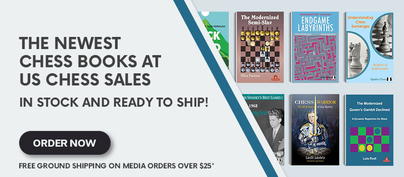 The Newest Chess Books at US Chess Sales - In Stock and Ready to Ship!