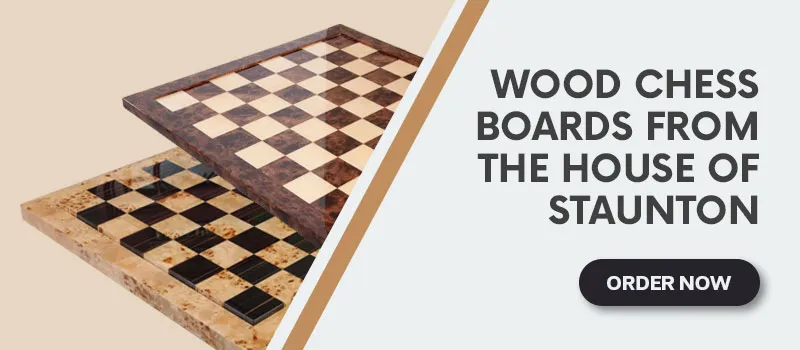 Wood Chess Boards from the House of Staunton